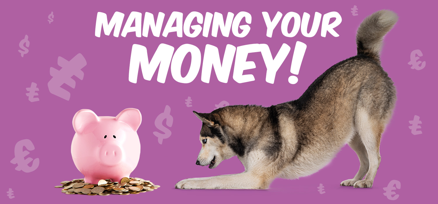 Managing your money