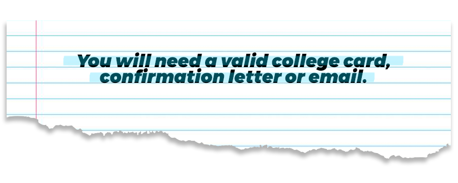 notebook with text "you'll need a valid student cord, confirmation letter or email"